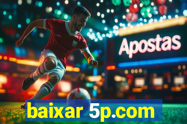 baixar 5p.com